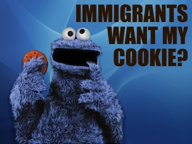 immigrants-want-my-cookie