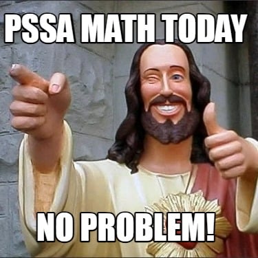 pssa-math-today-no-problem