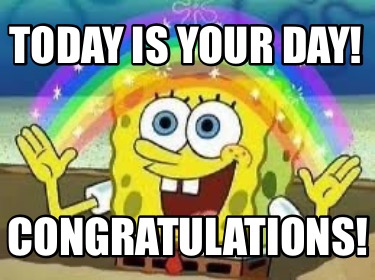today-is-your-day-congratulations