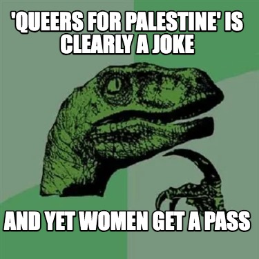 queers-for-palestine-is-clearly-a-joke-and-yet-women-get-a-pass