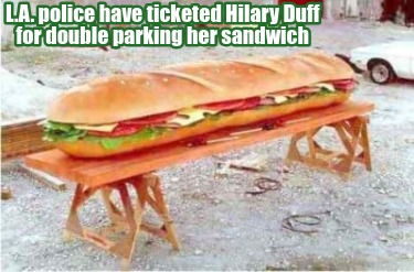 l.a.-police-have-ticketed-hilary-duff-for-double-parking-her-sandwich