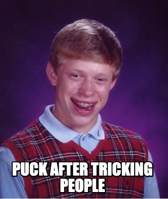 puck-after-tricking-people