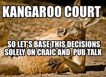 kangaroo-court-so-lets-base-this-decisions-solely-on-craic-and-pub-talk