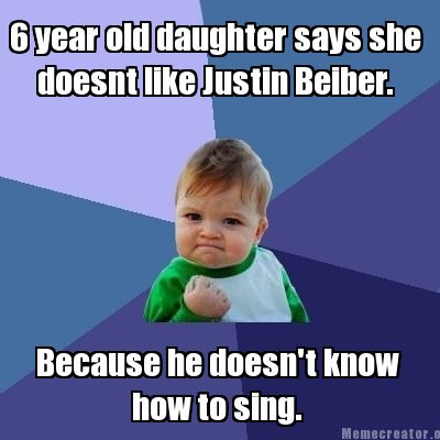 6-year-old-daughter-says-she-doesnt-like-justin-beiber.-because-he-doesnt-know-h