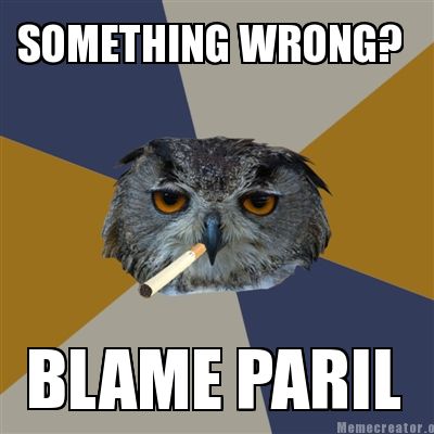 something-wrong-blame-paril