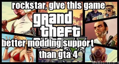 rockstar-give-this-game-better-modding-support-than-gta-4