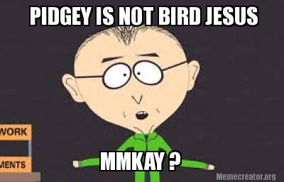 pidgey-is-not-bird-jesus-mmkay-