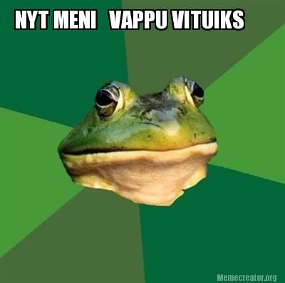 Meme Creator - Funny NYT MENI VAPPU VITUIKS Meme Generator at  !
