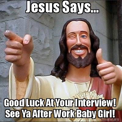 good luck interview funny