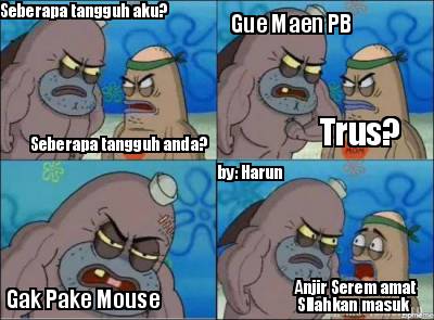 Meme Creator Funny Seberapa Tangguh Anda Seberapa Tangguh Aku Gue