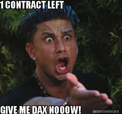 Meme Creator - Funny 1 CONTRACT LEFT GIVE ME DAX NOOOW! Meme Generator ...