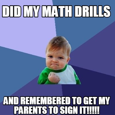 Meme Creator - did my math drills and remembered to get my parents to ...