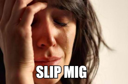 Meme Creator Funny Slip Mig Meme Generator At Memecreator Org