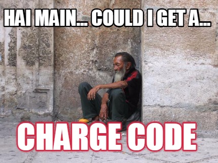 hai-main...-could-i-get-a...-charge-code