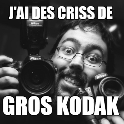 jai-des-criss-de-gros-kodak