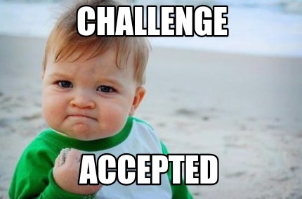 Meme Creator - Funny Challenge Accepted Meme Generator at MemeCreator.org!