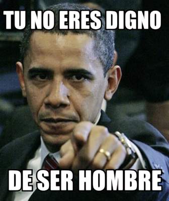 Meme Creator Funny Tu No Eres Digno De Ser Hombre Meme Generator At