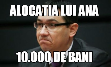 alocatia-lui-ana-10.000-de-bani