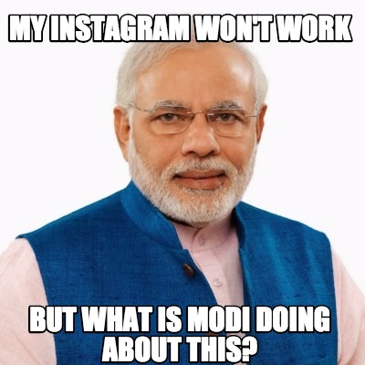 my-instagram-wont-work-but-what-is-modi-doing-about-this