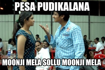 pesa-pudikalana-moonji-mela-sollu-moonji-mela