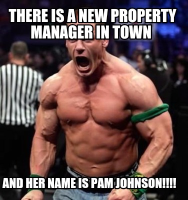 Meme Creator Funny There Is A New Property Manager In Town And Her Name Is Pam Johnson Meme Generator At Memecreator Org