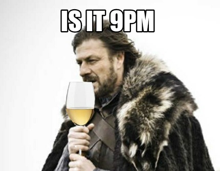 is-it-9pm