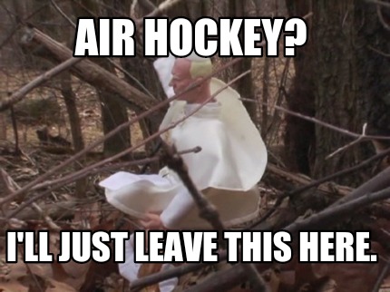 air-hockey-ill-just-leave-this-here