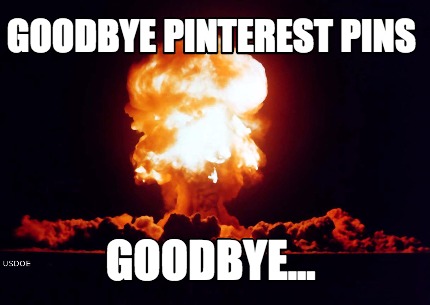 goodbye-pinterest-pins-goodbye