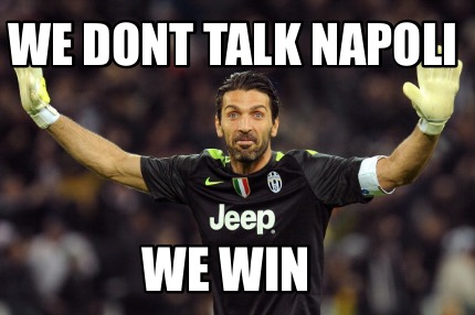 we-dont-talk-napoli-we-win