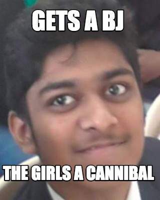 gets-a-bj-the-girls-a-cannibal
