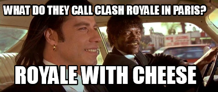 what-do-they-call-clash-royale-in-paris-royale-with-cheese