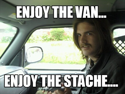 enjoy-the-van...-enjoy-the-stache