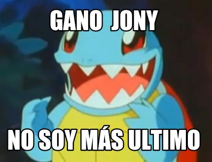 gano-jony-no-soy-ms-ultimo