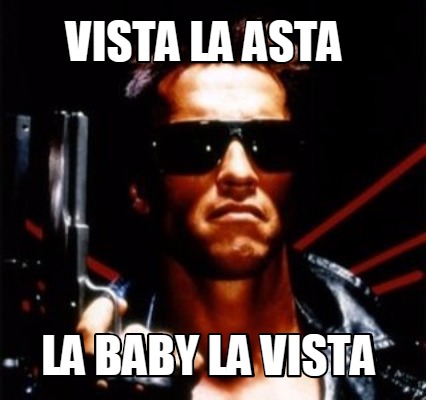 vista-la-asta-la-baby-la-vista