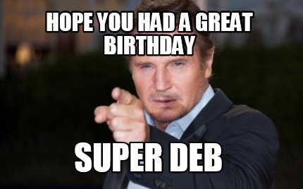 hope-you-had-a-great-birthday-super-deb