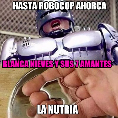 hasta-robocop-ahorca-la-nutria-blanca-nieves-y-sus-7-amantes