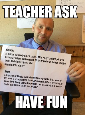 teacher-ask-have-fun