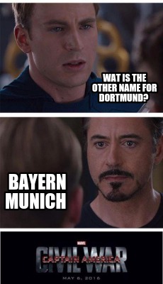 Meme Creator - Funny Wat Is The Other Name For Dortmund? Bayern Munich 