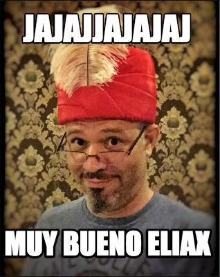 jajajjajajaj-muy-bueno-eliax