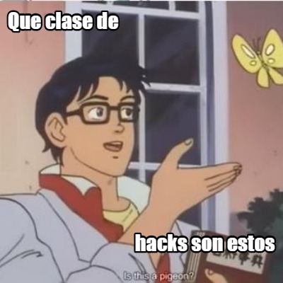 que-clase-de-hacks-son-estos