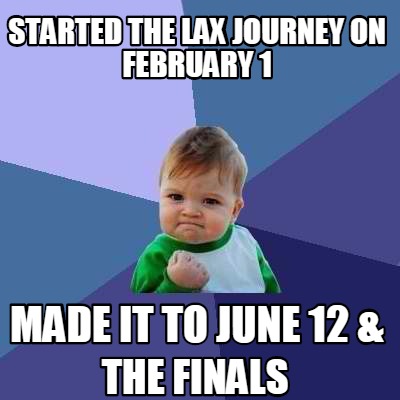 Meme Creator - Funny Started the LAX Journey on February 1 Made it to ...