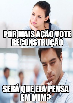 Dopl3r Com Memes Como Estimular Alguem A Votar Em Voce Vote Em