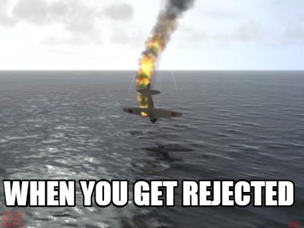 when-you-get-rejected