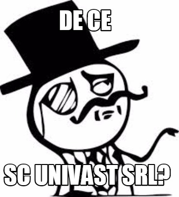 de-ce-sc-univast-srl