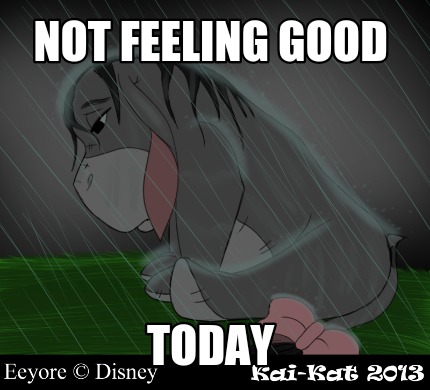 not-feeling-good-today