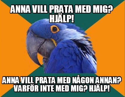 Meme Creator Funny Anna vill prata med mig Hjälp Anna vill prata