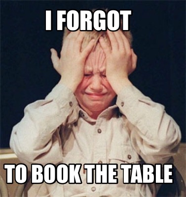 i-forgot-to-book-the-table