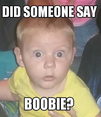 did-someone-say-boobie