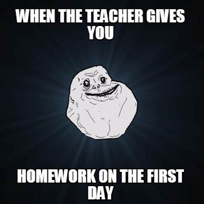 bro gives his teacher homework meme