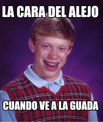 Meme Creator - Funny La cara del alejo Cuando ve a la guada Meme ...